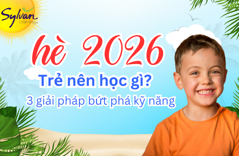 Hè 2026 cho trẻ học gì để không lãng phí? 3 giải pháp bứt phá kỹ năng
